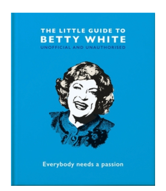 The Little Guide to Betty White