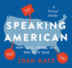 Speaking American : How Y'All, Youse, and You Guys Talk Book