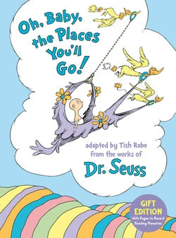 Oh, Baby, the Places You'll Go!