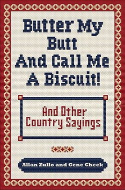Butter My Butt and Call Me a Biscuit Book
