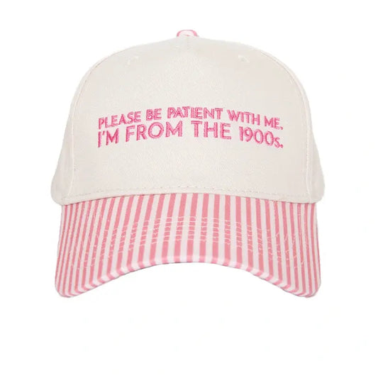 Please Be Patient with Me I'm from the 1900s Trucker Hat