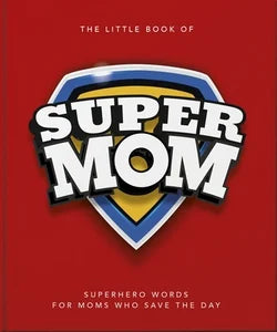 The Little Book of Supermom