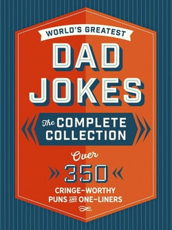 The World's Greatest Dad Jokes Book