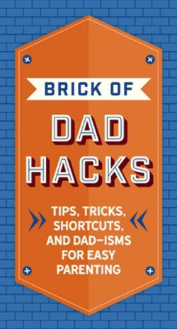 The Brick of Dad Hacks Book