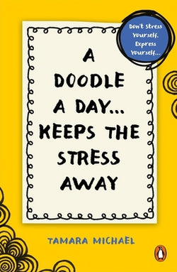 A Doodle a Day Keeps the Stress Away Book