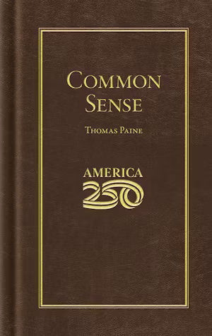 Common Sense (America 250 Edition)