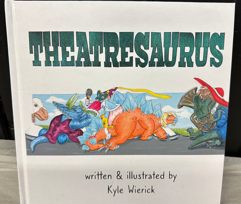 Theatresaurus by Kyle Wierick