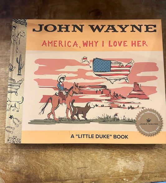 America, Why I Love Her By John Wayne