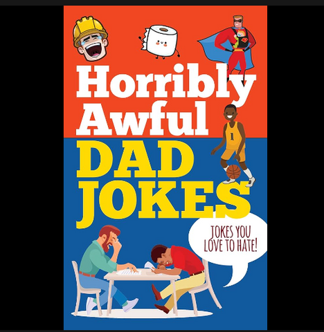 Horribly Awful Dad Jokes