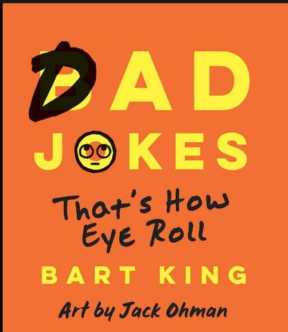 Bad Dad Jokes: That's How Eye Roll