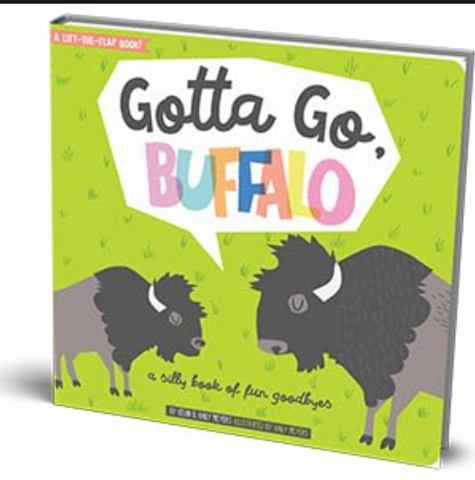 Gotta Go, Buffalo, A Silly Book of Fun Goodbyes