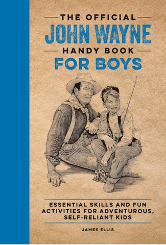 John Wayne Hand Book For Boys