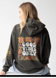 Hoodie Sweatshirt Good Vibes Only  ( Medium )