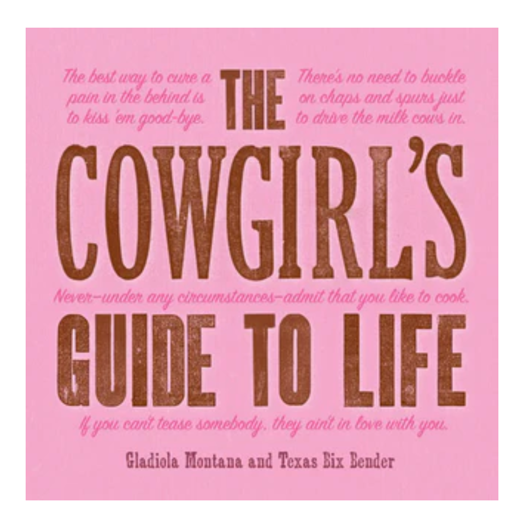Cowgirl's Guide to Life