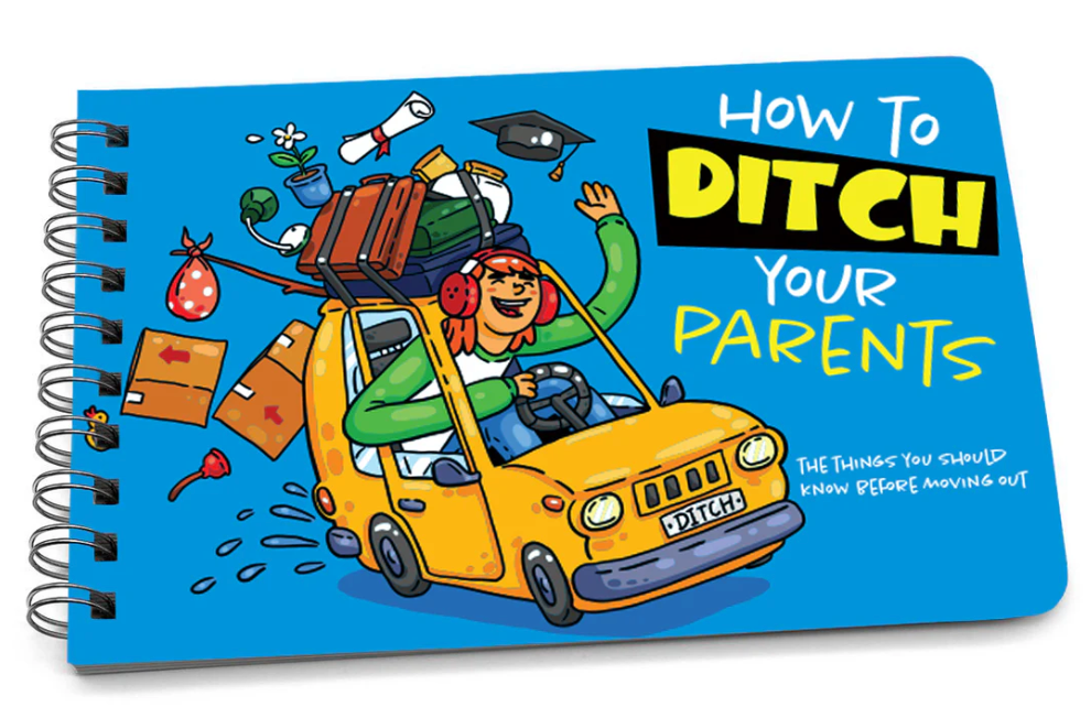 How to Ditch Your Parents Things You Should Know Book