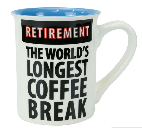 Retirement Coffee Break Mug