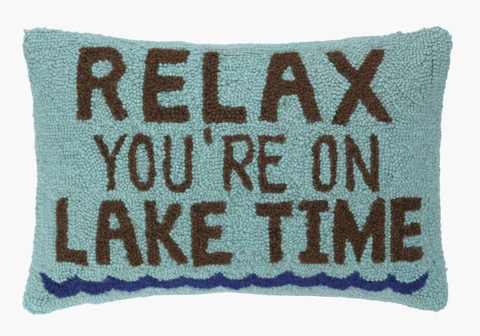 Relax You're On Lake Time Pillow
