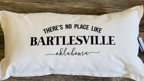 There's No Place Like Bartlesville Lumbar Pillow 12X24 "