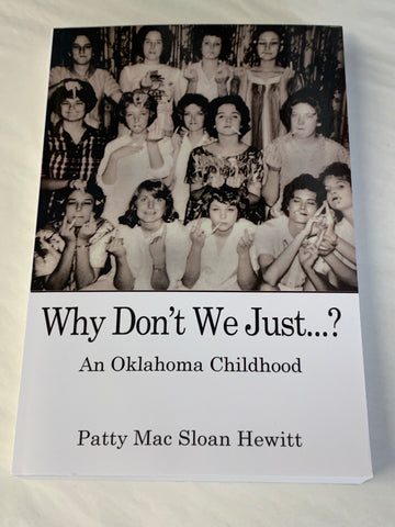 Why Don't We Just...? An Oklahoma Childhood